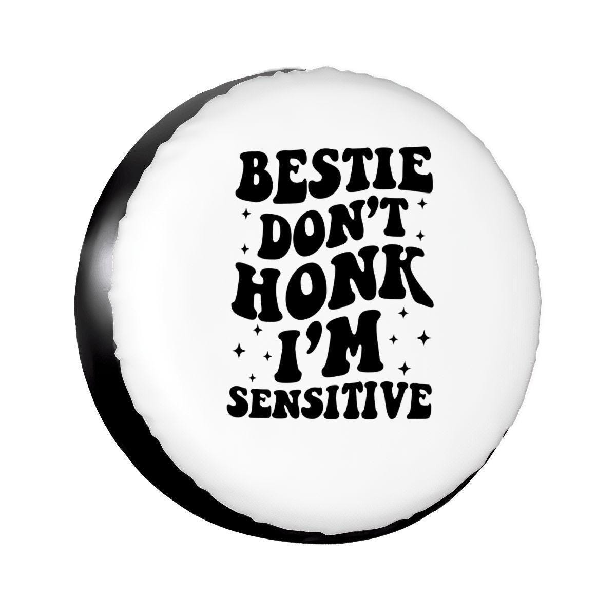 Funny Bestie Donβt Honk Iβm Sensitive Spare Tire Cover for Jeep SUV Truck, Cute Retro Typography Wheel Cover, Best Friend Car Accessory Gift