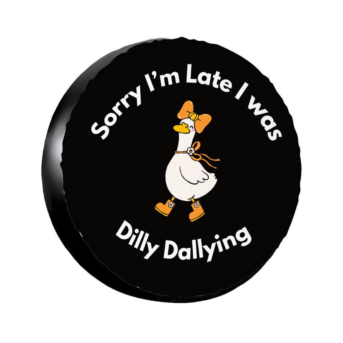 Funny Goose Spare Tire Cover Sorry I’m Late I Was Dilly Dallying, Waterproof Thickened Wheel Cover for RV Jeep SUV Trailer Decor